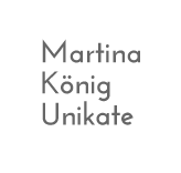  Martina König Unikate